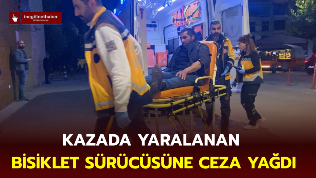Kazada yaralanan alkollü bisiklet sürücüsüne ceza yağdı