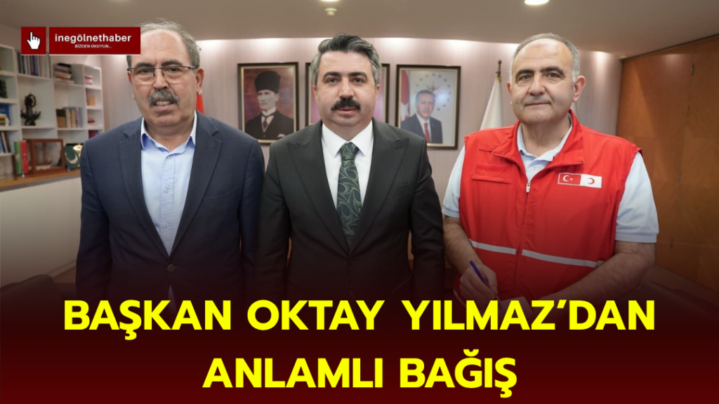 Başkan Oktay Yılmaz’dan anlamlı bağış